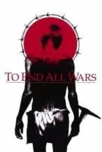 Nonton Film To End All Wars (2001) Subtitle Indonesia Streaming Movie Download