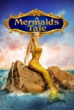 Nonton Film A Mermaid’s Tale (2017) Subtitle Indonesia Streaming Movie Download