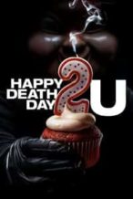 Nonton Film Happy Death Day 2U (2019) Subtitle Indonesia Streaming Movie Download