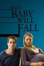 Nonton Film And Baby Will Fall (2011) Subtitle Indonesia Streaming Movie Download