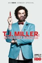 Nonton Film T.J. Miller: Meticulously Ridiculous (2017) Subtitle Indonesia Streaming Movie Download