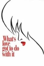 Nonton Film What’s Love Got to Do with It (1993) Subtitle Indonesia Streaming Movie Download