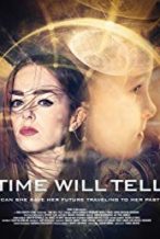 Nonton Film Time Will Tell (2018) Subtitle Indonesia Streaming Movie Download