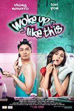 Nonton Film Woke Up Like This (2017) Subtitle Indonesia Streaming Movie Download