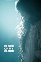 Nonton Film Blood of My Blood (2015) Subtitle Indonesia Streaming Movie Download
