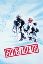 Nonton Film Spies Like Us (1985) Subtitle Indonesia Streaming Movie Download