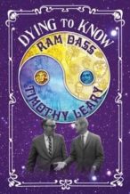 Nonton Film Dying to Know: Ram Dass & Timothy Leary (2016) Subtitle Indonesia Streaming Movie Download
