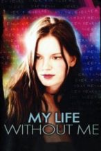 Nonton Film My Life Without Me (2003) Subtitle Indonesia Streaming Movie Download