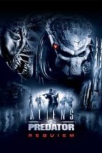 Nonton Film Aliens vs. Predator: Requiem (2007) Subtitle Indonesia Streaming Movie Download
