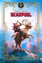 Nonton Film Once Upon a Deadpool (2018) Subtitle Indonesia Streaming Movie Download