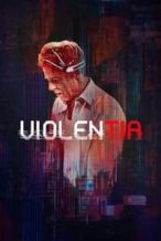 Nonton Film Violentia (2018) Subtitle Indonesia Streaming Movie Download