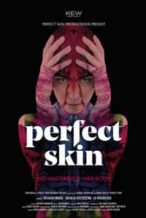 Nonton Film Perfect Skin (2018) Subtitle Indonesia Streaming Movie Download