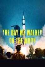 Nonton Film The Day We Walked On The Moon (2019) Subtitle Indonesia Streaming Movie Download