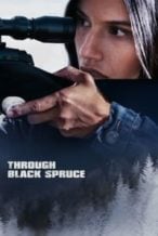 Nonton Film Through Black Spruce (2018) Subtitle Indonesia Streaming Movie Download