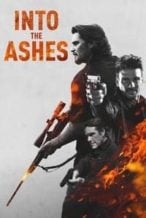 Nonton Film Into the Ashes (2019) Subtitle Indonesia Streaming Movie Download