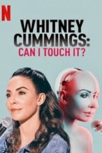 Nonton Film Whitney Cummings: Can I Touch It? (2019) Subtitle Indonesia Streaming Movie Download