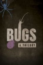 Nonton Film Bugs: A Trilogy (2016) Subtitle Indonesia Streaming Movie Download