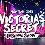 The Victoria’s Secret Fashion Show (2018)