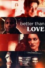 Nonton Film Better Than Love (2019) Subtitle Indonesia Streaming Movie Download