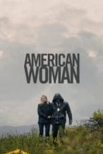 Nonton Film American Woman (2018) Subtitle Indonesia Streaming Movie Download