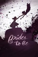 Brides to Be (2016)