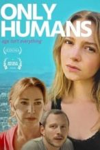Nonton Film Only Humans (2017) Subtitle Indonesia Streaming Movie Download