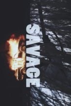 Nonton Film Savage (2019) Subtitle Indonesia Streaming Movie Download