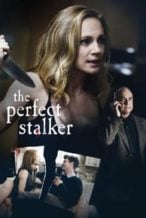 Nonton Film The Perfect Stalker (2016) Subtitle Indonesia Streaming Movie Download