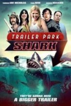 Nonton Film Trailer Park Shark (2017) Subtitle Indonesia Streaming Movie Download