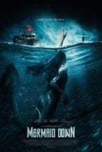 Nonton Film Mermaid Down (2016) Subtitle Indonesia Streaming Movie Download