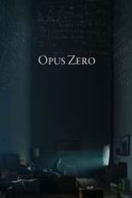 Nonton Film Opus Zero (2017) Subtitle Indonesia Streaming Movie Download
