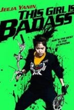 Nonton Film This Girl Is Bad-Ass!! (2011) Subtitle Indonesia Streaming Movie Download