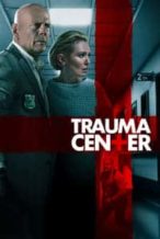 Nonton Film Trauma Center (2019) Subtitle Indonesia Streaming Movie Download