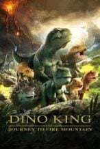 Nonton Film Dino King 3D: Journey to Fire Mountain (2019) Subtitle Indonesia Streaming Movie Download