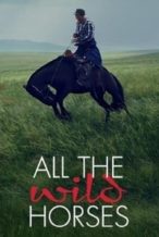 Nonton Film All the Wild Horses (2017) Subtitle Indonesia Streaming Movie Download