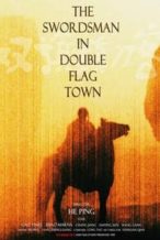 Nonton Film The Swordsman in Double Flag Town (1991) Subtitle Indonesia Streaming Movie Download