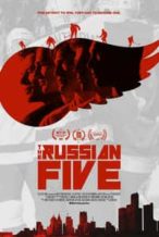Nonton Film The Russian Five (2018) Subtitle Indonesia Streaming Movie Download