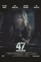 Nonton Film 47 Hours (2018) Subtitle Indonesia Streaming Movie Download