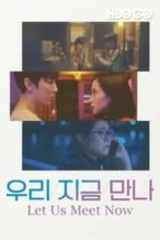 Nonton Film Let Us Meet Now (2019) Subtitle Indonesia Streaming Movie Download