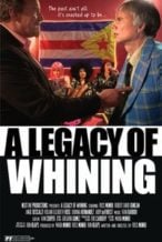 Nonton Film A Legacy of Whining (2016) Subtitle Indonesia Streaming Movie Download