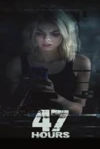 Nonton Film 47 Hours to Live (2019) Subtitle Indonesia Streaming Movie Download