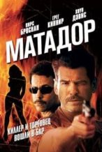 Nonton Film The Matador (2005) Subtitle Indonesia Streaming Movie Download