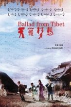 Nonton Film Ballad from Tibet (2017) Subtitle Indonesia Streaming Movie Download