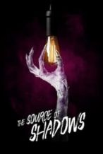 Nonton Film The Source of Shadows (2019) Subtitle Indonesia Streaming Movie Download