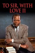 Nonton Film To Sir, with Love II (1996) Subtitle Indonesia Streaming Movie Download