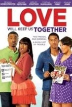 Nonton Film Love Will Keep Us Together (2013) Subtitle Indonesia Streaming Movie Download