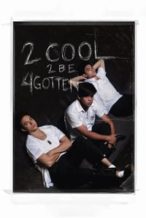 Nonton Film 2 Cool 2 Be 4gotten (2016) Subtitle Indonesia Streaming Movie Download