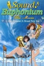 Nonton Film Sound! Euphonium the Movie – Our Promise: A Brand New Day (2019) Subtitle Indonesia Streaming Movie Download