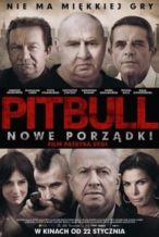 Nonton Film Pitbull. Nowe porzadki (2016) Subtitle Indonesia Streaming Movie Download