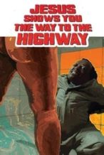 Nonton Film Jesus shows you the way to the Highway (2019) Subtitle Indonesia Streaming Movie Download
